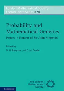Probability and Mathematical Genetics: Papers in Honour of Sir John Kingman (Repost)