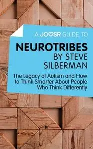 «A Joosr Guide to... Neurotribes by Steve Silberman» by Joosr