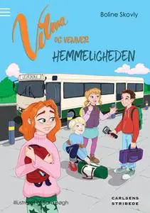 «Vilma og venner - Hemmeligheden» by Boline Skovly