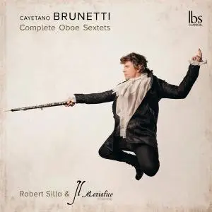 Il Maniatico Ensemble - Brunetti - Complete Oboe Sextets (2021) [Official Digital Download 24/96]
