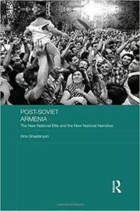 Post-Soviet Armenia: The New National Elite and the New National Narrative