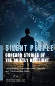 Silent People: Unheard Stories of the Quietly Brilliant
