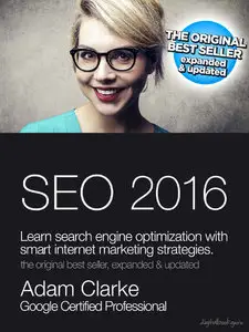 SEO 2016: Learn search engine optimization with smart internet marketing strategies