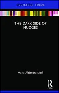 The Dark Side of Nudges