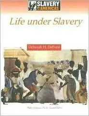  Life Under Slavery (Slavery in the Americas)