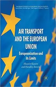 Air Transport and the European Union: Europeanization and its Limits (Repost)