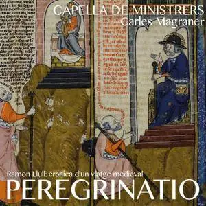 Capella de Ministrers - Ramon Llull: The Last Pilgrimage. A Chronicle of a Medieval Voyage Vol.1-3 (2016) {3CD Digital 16bit}