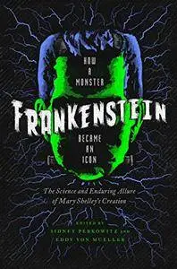 Frankenstein: How A Monster Became an Icon
