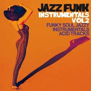 VA - Jazz Funk Instrumentals Vol. 2 (Funky Soul Jazzy Instrumental Acid Tracks) (2020)