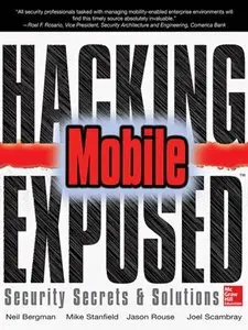 Hacking Exposed Mobile: Security Secrets & Solutions