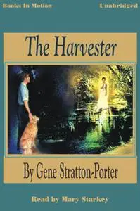 «The Harvester» by Gene Stratton-Porter