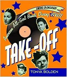 Take-Off: American All-Girl Bands During World War II