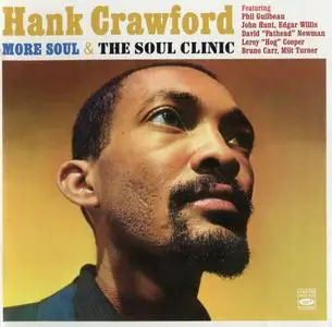 Hank Crawford - More Soul & The Soul Clinic (2012) {Fresh Sound FSR-CD 685 rec 1960-1961}