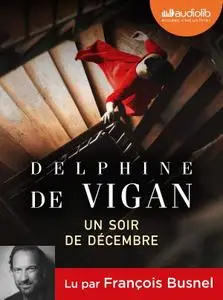 Delphine de Vigan, "Un soir de décembre"