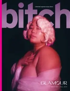 Bitch Magazine - Issue 84 - Fall 2019