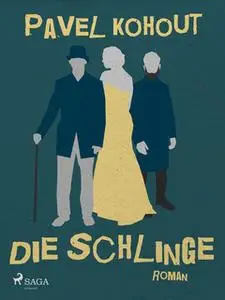 «Die Schlinge» by Pavel Kohout