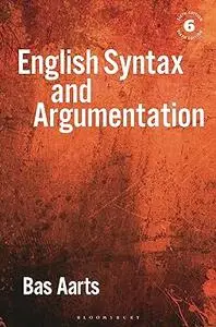 English Syntax and Argumentation, 6th Edition