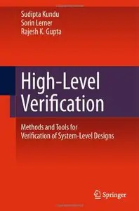 High-Level Verification: Methods and Tools for Verification of System-Level Designs