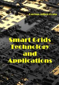 "Smart Grids Technology and Applications" ed. by  Lucian Mihet-Popa