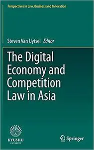 The Digital Economy and Competition Law in Asia