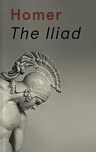 «The Iliad» by Homer