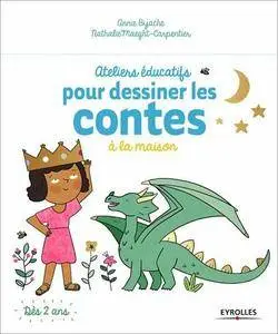 Ateliers éducatifs pour dessiner les contes à la maison - Ateliers éducatifs à faire à la maison