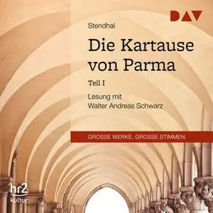 «Die Kartause von Parma, Teil 1» by Stendhal