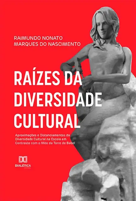 «Raízes da Diversidade Cultural» by Raimundo Nonato Marques do Nascimento
