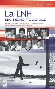 La Lnh, un Reve Posssible