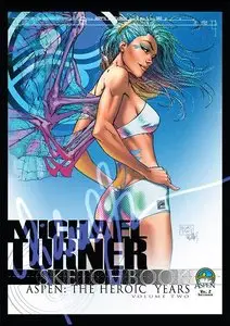Michael Turner Sketchbook Vol.2 Aspen: The Heroic years
