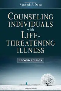 Counseling Individuals with Life-threatening Illness, 2nd edition