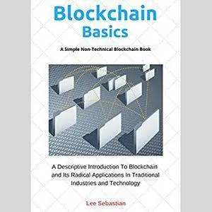 Blockchain Basics: A Simple Non-Technical Blockchain Book [Audiobook]