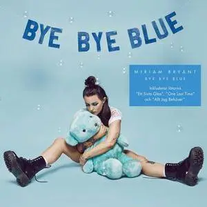 Miriam Bryant - Bye Bye Blue (2017)