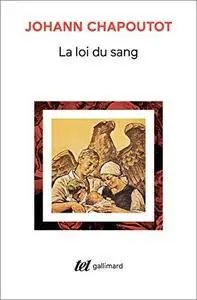 La loi du sang : Penser et agir en nazi