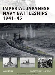 Imperial Japanese Navy Battleships 1941-45 (Osprey New Vanguard 146) (Repost)