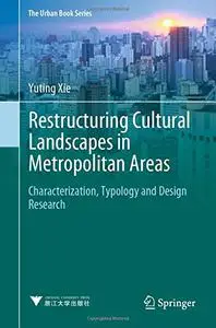 Restructuring Cultural Landscapes in Metropolitan Areas: Characterization, Typology and Design Research