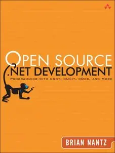 Open Source .NET Development: Programming with NAnt, NUnit, NDoc, and More (repost)