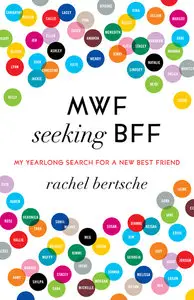 MWF Seeking BFF: My Yearlong Search for a New Best Friend (repost)
