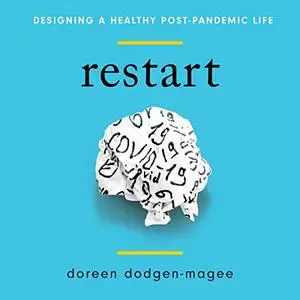 Restart: Designing a Healthy Post-Pandemic Life [Audiobook]