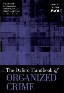 The Oxford Handbook of Organized Crime (Repost)