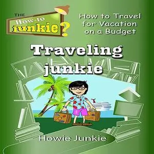 «Traveling Junkie» by Howie Junkie
