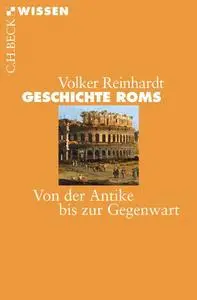 Geschichte Roms: Von der Antike bis zur Gegenwart, 2. Auflage