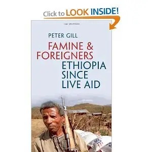 Famine and Foreigners: Ethiopia since Live Aid 