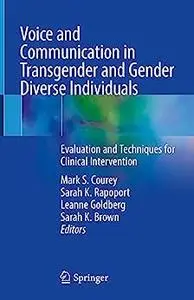 Voice and Communication in Transgender and Gender Diverse Individuals