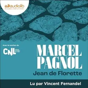Marcel Pagnol, "L'eau des collines, tome 1 : Jean de Florette"