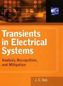 Transients in Electrical Systems: Analysis, Recognition, and Mitigation (Repost)