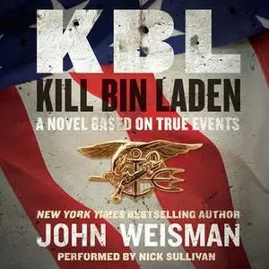 «KBL: Kill Bin Laden» by John Weisman