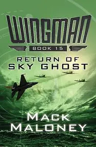 «Return of Sky Ghost» by Mack Maloney