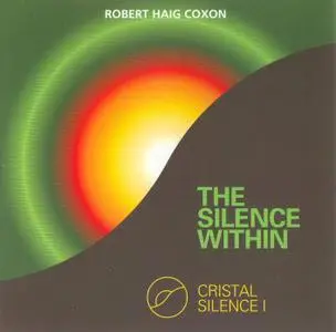 Robert Haig Coxon - Cristal Silence I - The Silence Within 1986