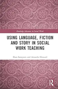 Using Language, Fiction, and Story in Social Work Education